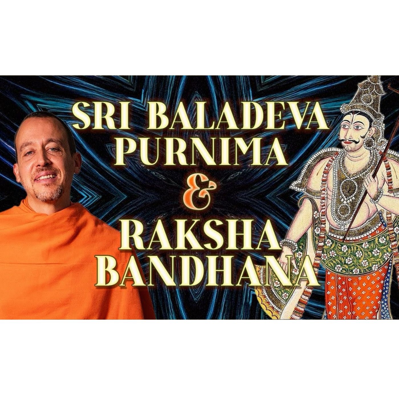 Sri Baladeva Purnima & Raksha-bandhana - August 9th, 2025 episode artwork