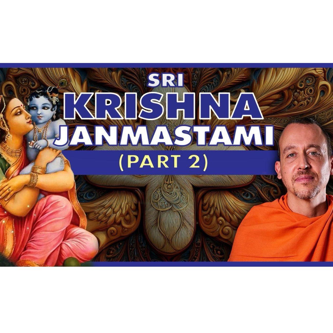 Sri Krishna Janmastami (part 2) - August 16th, 2025 episode artwork