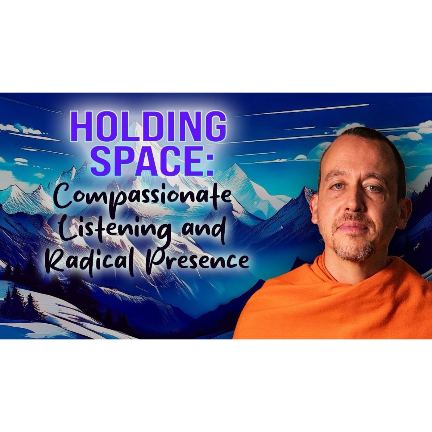 HOLDING SPACE: Compassionate Listening & Radical Presence - September 7th, 2025 episode artwork