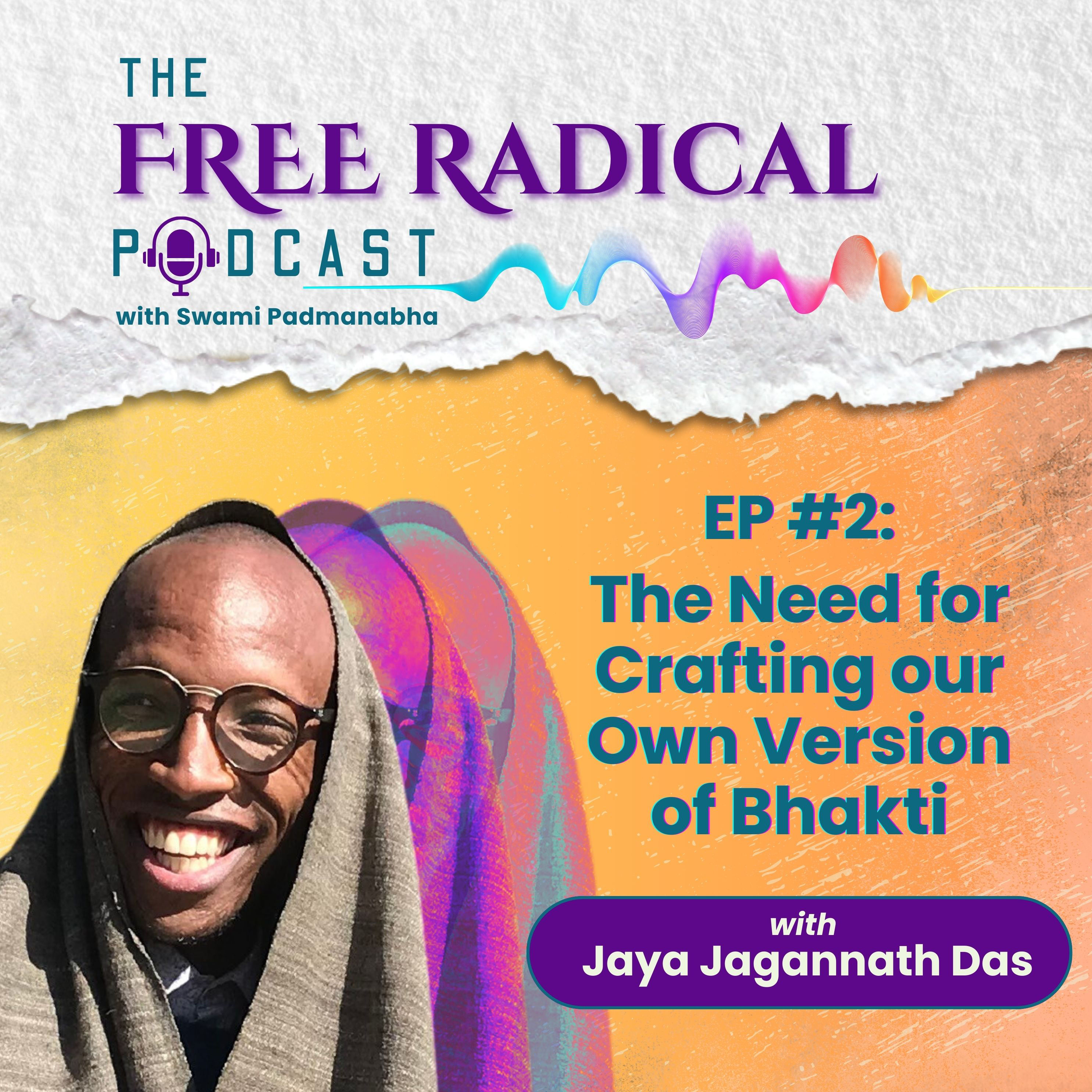 Ep #2: The Need for Crafting our Own Version of Bhakti | feat. Jaya Jagannath episode artwork