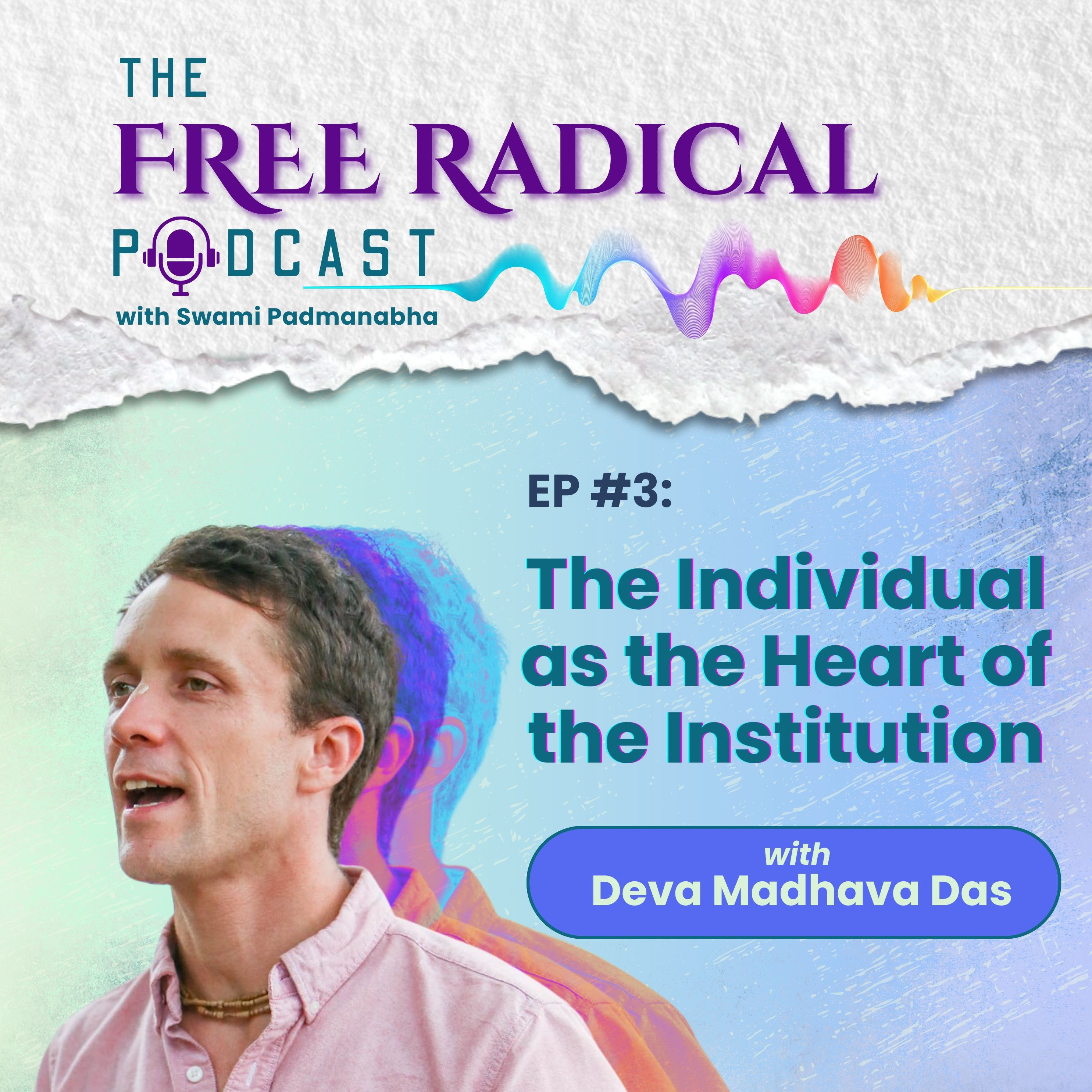 Ep #3: The Individual as the Heart of the Institution | feat. Deva Madhava episode artwork