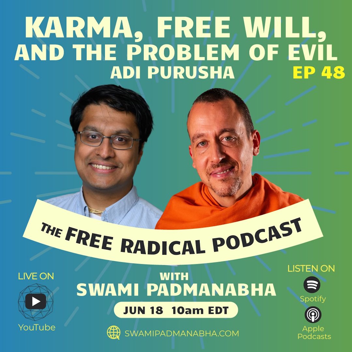 The Free Radical Podcast #48 | Karma, Free Will, and the Problem of Evil — Adi Purusha, June 18, 2025 episode artwork