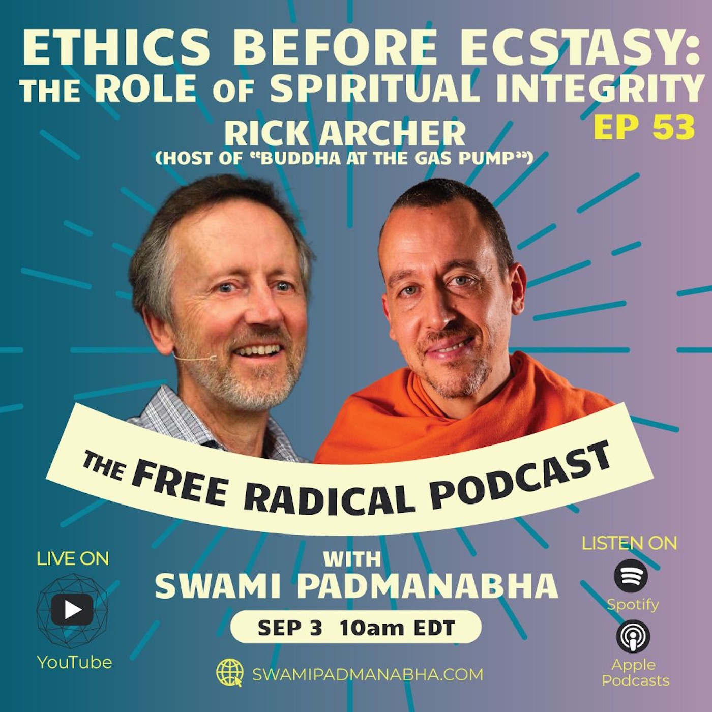 Ethics Before Ecstasy: The Role of Spiritual Integrity | The Free Radical Podcast #53—Rick Archer , Sept 3, 2025 episode artwork