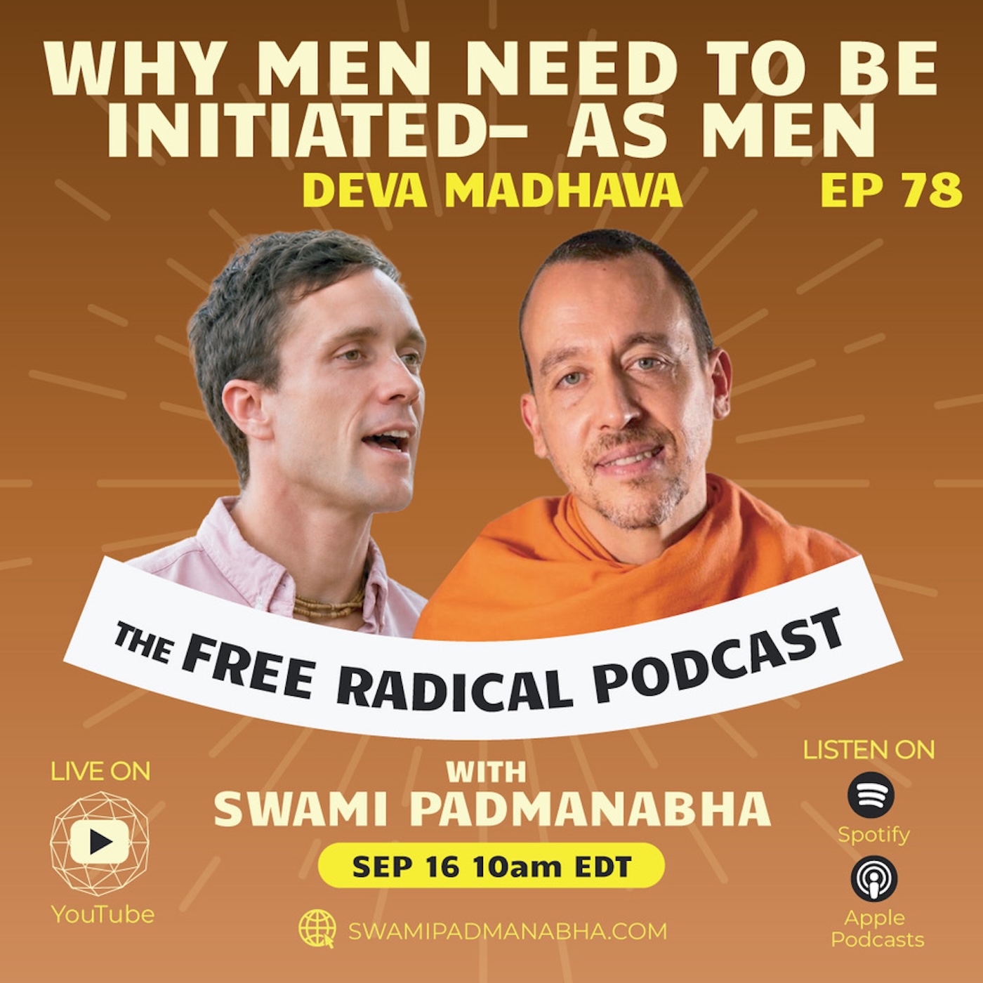 WHY MEN NEED TO BE INITIATED—AS MEN | Free Radical Podcast ep78 | Deva Madhava | 9/16/26
